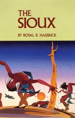 I Sioux: Vita e costumi di una società guerriera - The Sioux: Life and Customs of a Warrior Society