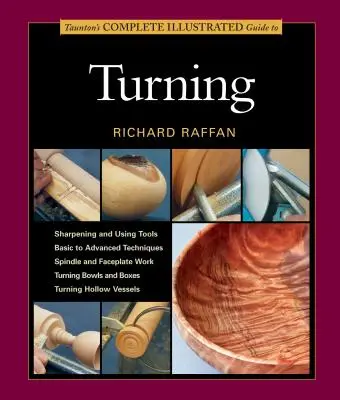Guida completa e illustrata alla tornitura di Taunton - Taunton's Complete Illustrated Guide to Turning