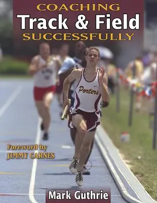 Allenare l'atletica leggera con successo - Coaching Track & Field Successfully
