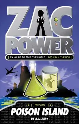 Zac Power #1: Isola dei veleni: 24 ore per salvare il mondo... e portare a spasso il cane - Zac Power #1: Poison Island: 24 Hours to Save the World ... and Walk the Dog