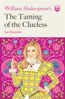 William Shakespeare: La doma dei clandestini - William Shakespeare's the Taming of the Clueless
