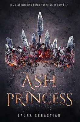 La principessa delle ceneri - Ash Princess