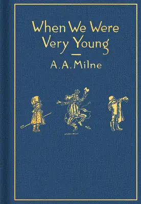 Quando eravamo molto giovani: Edizione regalo classica - When We Were Very Young: Classic Gift Edition