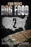 Cibo per cani 2: K'Wan presenta - Dog Food 2: K'Wan Presents