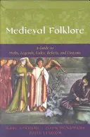 Folklore medievale: Una guida a miti, leggende, racconti, credenze e costumi - Medieval Folklore: A Guide to Myths, Legends, Tales, Beliefs, and Customs