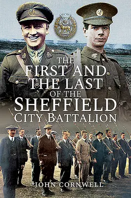 Il primo e l'ultimo battaglione della città di Sheffield - The First and the Last of the Sheffield City Battalion