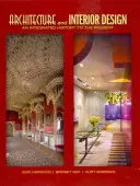 Architettura e design d'interni: Una storia integrata fino ai giorni nostri - Architecture and Interior Design: An Integrated History to the Present
