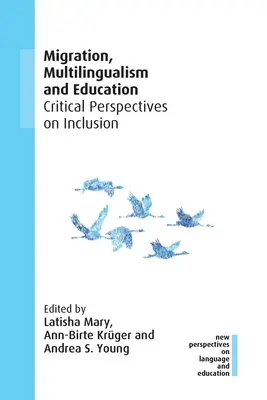 Migrazione, multilinguismo e istruzione: Prospettive critiche sull'inclusione, 91 - Migration, Multilingualism and Education: Critical Perspectives on Inclusion, 91