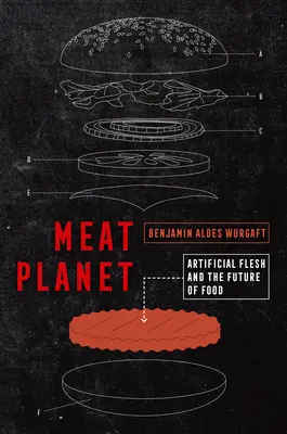 Meat Planet, 69: La carne artificiale e il futuro del cibo - Meat Planet, 69: Artificial Flesh and the Future of Food