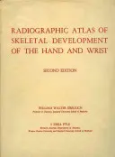 Atlante radiografico dello sviluppo scheletrico della mano e del polso - Radiographic Atlas of Skeletal Development of the Hand and Wrist
