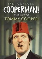Cooperman: la vita di Tommy Cooper - Cooperman! the Life of Tommy Cooper