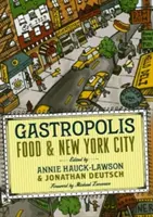 Gastropolis: Cibo e New York City - Gastropolis: Food and New York City