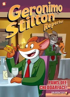 Geronimo Stilton Reporter #6: Giù le zampe, Cheddarface! - Geronimo Stilton Reporter #6: Paws Off, Cheddarface!