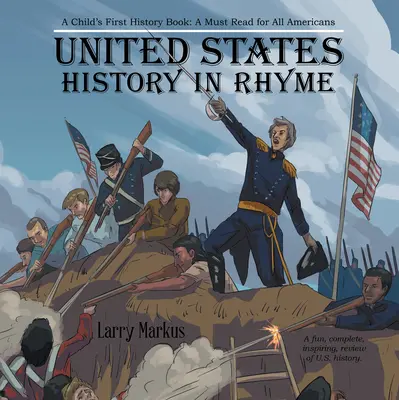 La storia degli Stati Uniti in rima: Il primo libro di storia per un bambino: Una lettura obbligata per tutti gli americani - United States History in Rhyme: A Child's First History Book: A Must Read for All Americans