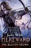 Hereward: La corona insanguinata - - Hereward: The Bloody Crown -
