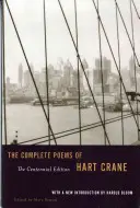 Le poesie complete di Hart Crane: Edizione del Centenario - The Complete Poems of Hart Crane: The Centennial Edition