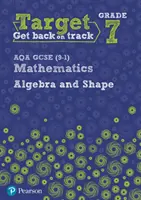 Obiettivo Grado 7 AQA GCSE (9-1) Matematica Algebra e Forma Workbook - Target Grade 7 AQA GCSE (9-1) Mathematics Algebra and Shape Workbook