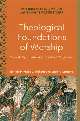 Fondamenti teologici del culto: Prospettive bibliche, sistematiche e pratiche - Theological Foundations of Worship: Biblical, Systematic, and Practical Perspectives