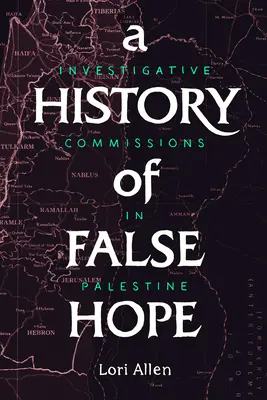 Una storia di false speranze: le commissioni d'inchiesta in Palestina - A History of False Hope: Investigative Commissions in Palestine