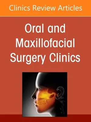 Management of Soft Tissue Trauma, un numero di Oral and Maxillofacial Surgery Clinics of North America, 33 - Management of Soft Tissue Trauma, an Issue of Oral and Maxillofacial Surgery Clinics of North America, 33
