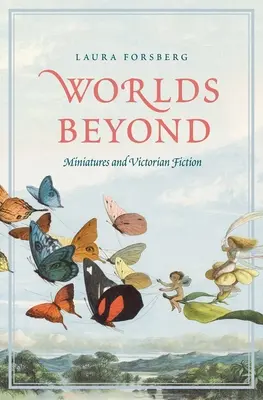 Mondi al di là: Miniature e narrativa vittoriana - Worlds Beyond: Miniatures and Victorian Fiction