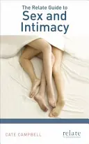 La guida Relate al sesso e all'intimità - The Relate Guide to Sex and Intimacy
