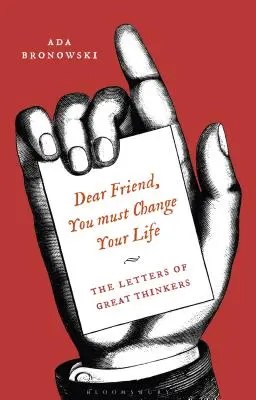 Caro amico, devi cambiare vita: Le lettere dei grandi pensatori - 'Dear Friend, You Must Change Your Life': The Letters of Great Thinkers