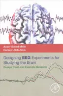Progettazione di esperimenti Eeg per lo studio del cervello: Codice di progettazione e set di dati di esempio - Designing Eeg Experiments for Studying the Brain: Design Code and Example Datasets