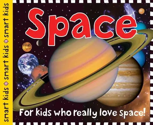 Bambini intelligenti: Spazio: Per i bambini che amano lo spazio! - Smart Kids: Space: For Kids Who Really Love Space!