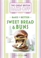 Great British Bake Off - Bake It Better (No.7): Pane e focacce dolci - Great British Bake Off - Bake It Better (No.7): Sweet Bread & Buns
