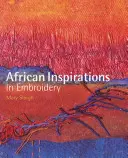 Ispirazioni africane nel ricamo - African Inspirations in Embroidery