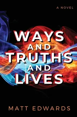 Modi, verità e vite - Ways and Truths and Lives