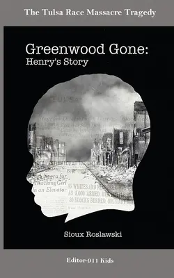 Greenwood Gone: la storia di Henry - Greenwood Gone: Henry's Story