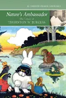L'ambasciatore della natura: L'eredità di Thornton W. Burgess - Nature's Ambassador: The Legacy of Thornton W. Burgess