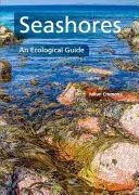 Le rive del mare: Una guida ecologica - Seashores: An Ecological Guide
