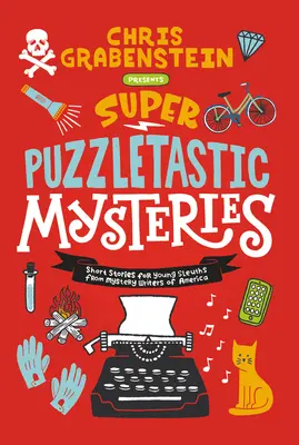Misteri super enigmatici: Storie brevi per giovani spietati dai Mystery Writers of America - Super Puzzletastic Mysteries: Short Stories for Young Sleuths from Mystery Writers of America