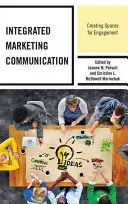 Comunicazione integrata di marketing: Creare spazi di coinvolgimento - Integrated Marketing Communication: Creating Spaces for Engagement