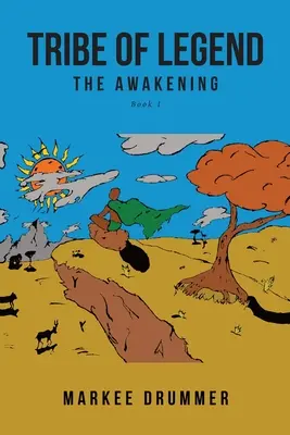 Tribù della leggenda: Libro 1 Il risveglio - Tribe of Legend: Book 1 The Awakening