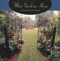 Il significato dei giardini - What Gardens Mean