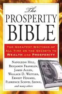 La Bibbia della prosperità: I più grandi scritti di tutti i tempi sui segreti della ricchezza e della prosperità - The Prosperity Bible: The Greatest Writings of All Time on the Secrets to Wealth and Prosperity