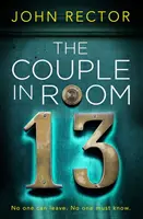 Coppia nella stanza 13 - Il thriller più avvincente che leggerete quest'anno! - Couple in Room 13 - The most gripping thriller you'll read this year!