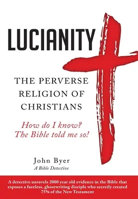 Lucianesimo: La religione perversa dei cristiani - Lucianity: The Perverse Religion of Christians