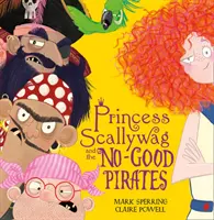 La principessa Scallywag e i pirati cattivi - Princess Scallywag and the No-good Pirates