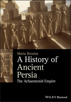 Storia dell'antica Persia: l'impero achemenide - A History of Ancient Persia: The Achaemenid Empire