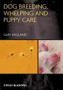Allevamento di cani, riproduzione e cura dei cuccioli - Dog Breeding, Whelping and Puppy Care