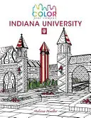 Colora il tuo campus - Università dell'Indiana: Un libro da colorare per adulti - Color Your Campus--Indiana University: An Adult Coloring Book