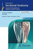 Atlante tascabile di anatomia sezionale, volume III: colonna vertebrale, estremità, articolazioni: Tomografia computerizzata e risonanza magnetica - Pocket Atlas of Sectional Anatomy, Volume III: Spine, Extremities, Joints: Computed Tomography and Magnetic Resonance Imaging
