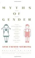 I miti del genere: Teorie biologiche su donne e uomini, edizione rivista - Myths of Gender: Biological Theories about Women and Men, Revised Edition