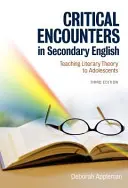 Incontri critici in inglese secondario: Insegnare la teoria letteraria agli adolescenti - Critical Encounters in Secondary English: Teaching Literary Theory to Adolescents