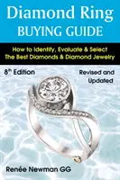 Guida all'acquisto di anelli con diamanti - Come identificare, valutare e selezionare i migliori diamanti e gioielli con diamanti - Diamond Ring Buying Guide - How to Identify, Evaluate & Select the Best Diamonds & Diamond Jewelry